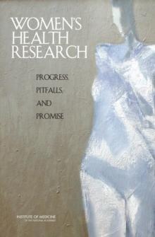 Women's Health Research : Progress, Pitfalls, and Promise