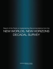 Report of the Panel on Implementing Recommendations from the New Worlds, New Horizons Decadal Survey