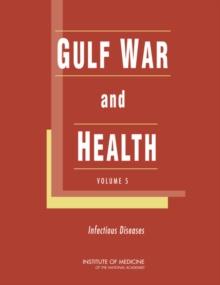 Gulf War and Health : Volume 5: Infectious Diseases