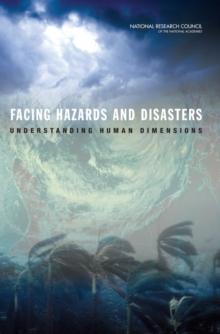 Facing Hazards and Disasters : Understanding Human Dimensions