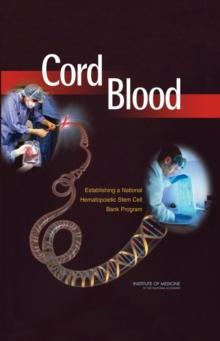 Cord Blood : Establishing a National Hematopoietic Stem Cell Bank Program