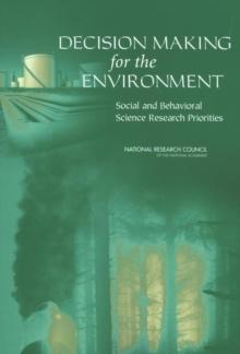 Decision Making for the Environment : Social and Behavioral Science Research Priorities