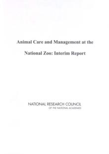 Animal Care and Management at the National Zoo : Interim Report