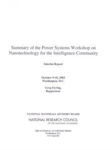 Summary of the Power Systems Workshop on Nanotechnology for the Intelligence Community : Interim Report