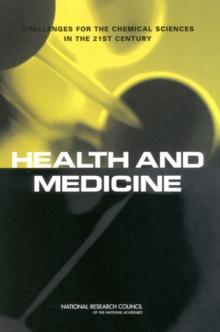 Health and Medicine : Challenges for the Chemical Sciences in the 21st Century