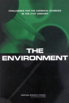 The Environment : Challenges for the Chemical Sciences in the 21st Century