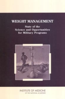 Weight Management : State of the Science and Opportunities for Military Programs