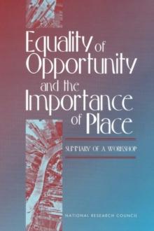 Equality of Opportunity and the Importance of Place : Summary of a Workshop