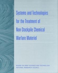 Systems and Technologies for the Treatment of Non-Stockpile Chemical Warfare Materiel