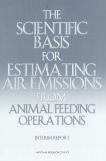 The Scientific Basis for Estimating Air Emissions from Animal Feeding Operations : Interim Report