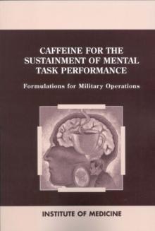 Caffeine for the Sustainment of Mental Task Performance : Formulations for Military Operations