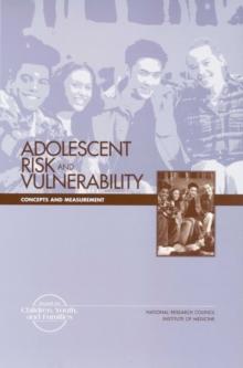 Adolescent Risk and Vulnerability : Concepts and Measurement