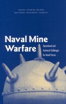 Naval Mine Warfare : Operational and Technical Challenges for Naval Forces