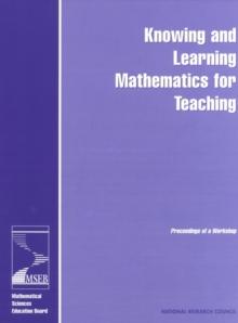 Knowing and Learning Mathematics for Teaching : Proceedings of a Workshop