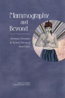 Mammography and Beyond : Developing Technologies for the Early Detection of Breast Cancer