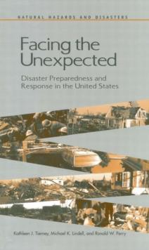 Facing the Unexpected : Disaster Preparedness and Response in the United States