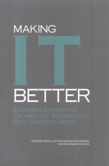 Making IT Better : Expanding Information Technology Research to Meet Society's Needs