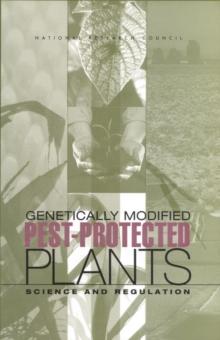 Genetically Modified Pest-Protected Plants : Science and Regulation