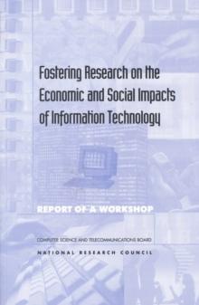 Fostering Research on the Economic and Social Impacts of Information Technology