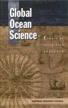 Global Ocean Science : Toward an Integrated Approach