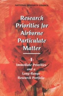 Research Priorities for Airborne Particulate Matter : I. Immediate Priorities and a Long-Range Research Portfolio