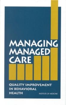 Managing Managed Care : Quality Improvement in Behavioral Health