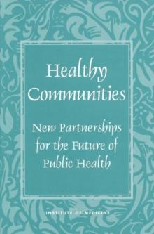 Healthy Communities : New Partnerships for the Future of Public Health