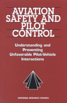 Aviation Safety and Pilot Control : Understanding and Preventing Unfavorable Pilot-Vehicle Interactions