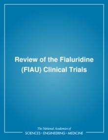 Review of the Fialuridine (FIAU) Clinical Trials