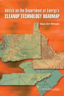 Advice on the Department of Energy's Cleanup Technology Roadmap : Gaps and Bridges