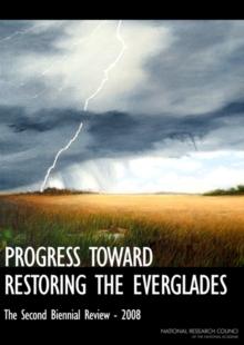 Progress Toward Restoring the Everglades : The Second Biennial Review - 2008