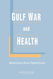 Gulf War and Health : Updated Literature Review of Depleted Uranium