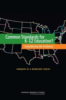 Common Standards for K-12 Education? : Considering the Evidence: Summary of a Workshop Series