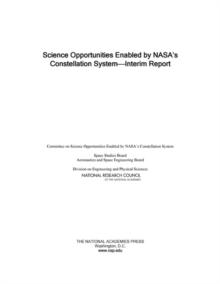 Science Opportunities Enabled by NASA's Constellation System : Interim Report