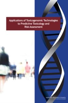 Applications of Toxicogenomic Technologies to Predictive Toxicology and Risk Assessment