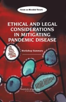 Ethical and Legal Considerations in Mitigating Pandemic Disease : Workshop Summary