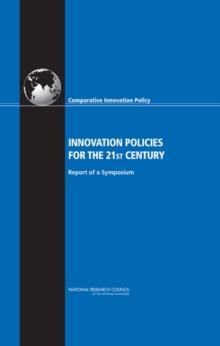 Innovation Policies for the 21st Century : Report of a Symposium