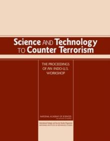 Science and Technology to Counter Terrorism : Proceedings of an Indo-U.S. Workshop