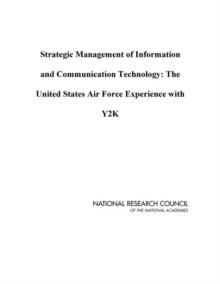 Strategic Management of Information and Communication Technology : The United States Air Force Experience with Y2K