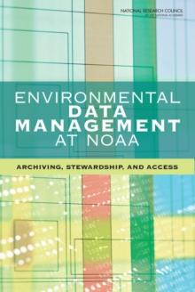 Environmental Data Management at NOAA : Archiving, Stewardship, and Access