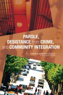 Parole, Desistance from Crime, and Community Integration