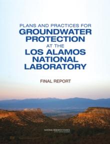 Plans and Practices for Groundwater Protection at the Los Alamos National Laboratory : Final Report