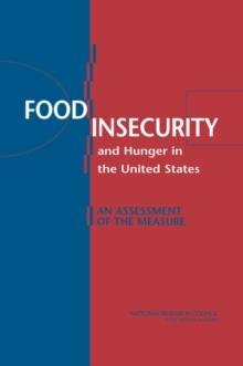 Food Insecurity and Hunger in the United States : An Assessment of the Measure