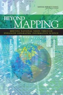 Beyond Mapping : Meeting National Needs Through Enhanced Geographic Information Science