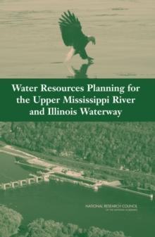 Water Resources Planning for the Upper Mississippi River and Illinois Waterway