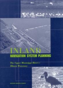 Inland Navigation System Planning : The Upper Mississippi River-Illinois Waterway