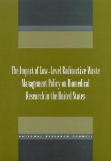 The Impact of Low-Level Radioactive Waste Management Policy on Biomedical Research in the United States