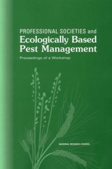 Professional Societies and Ecologically Based Pest Management : Proceedings of a Workshop