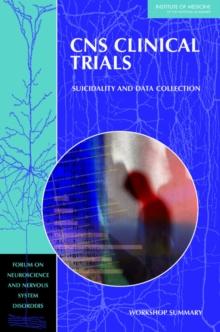 CNS Clinical Trials : Suicidality and Data Collection: Workshop Summary