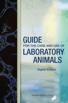 Guide for the Care and Use of Laboratory Animals : Eighth Edition